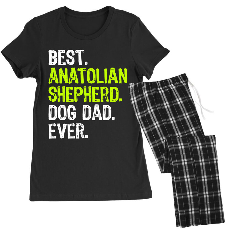 Anatolian Shepherd Dog Dad Fathers Day Dog Lovers T Shirt Women's Pajamas Set by sieuduong86 | Artistshot