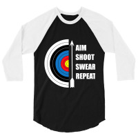 Archery Aim Shoot Swear Repeat Target Arrow Funny T Shirt 3/4 Sleeve Shirt | Artistshot