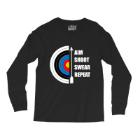 Archery Aim Shoot Swear Repeat Target Arrow Funny T Shirt Long Sleeve Shirts | Artistshot