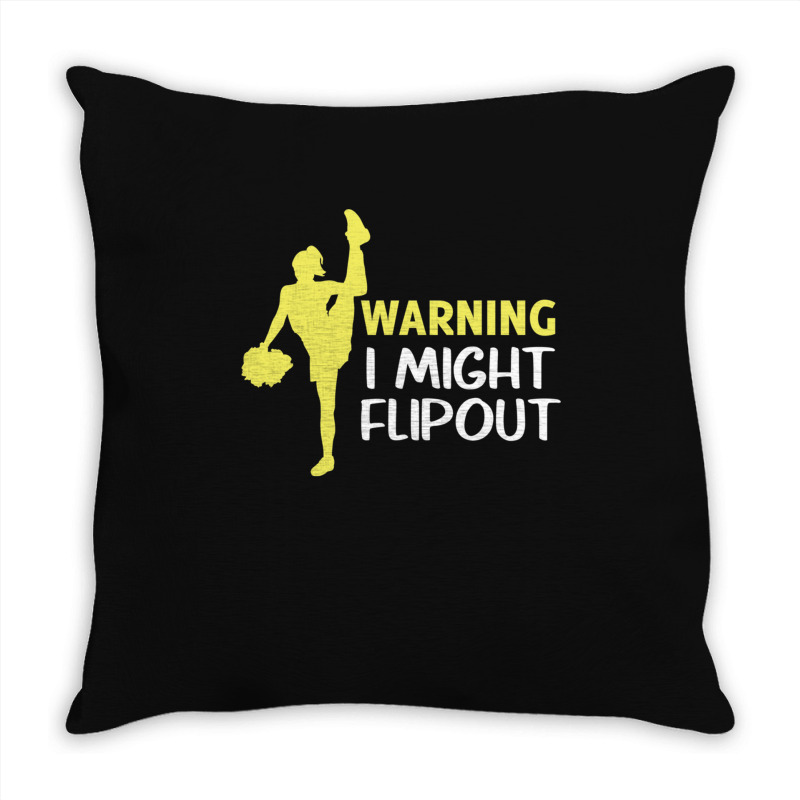 Funny Cheerleader Warning I Might Flip Out Dancing Squad Throw Pillow | Artistshot