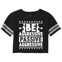 Womens Be Aggressive Passive Aggressive Gymnast Cheerleader Sports Pre Scorecard Crop Tee | Artistshot