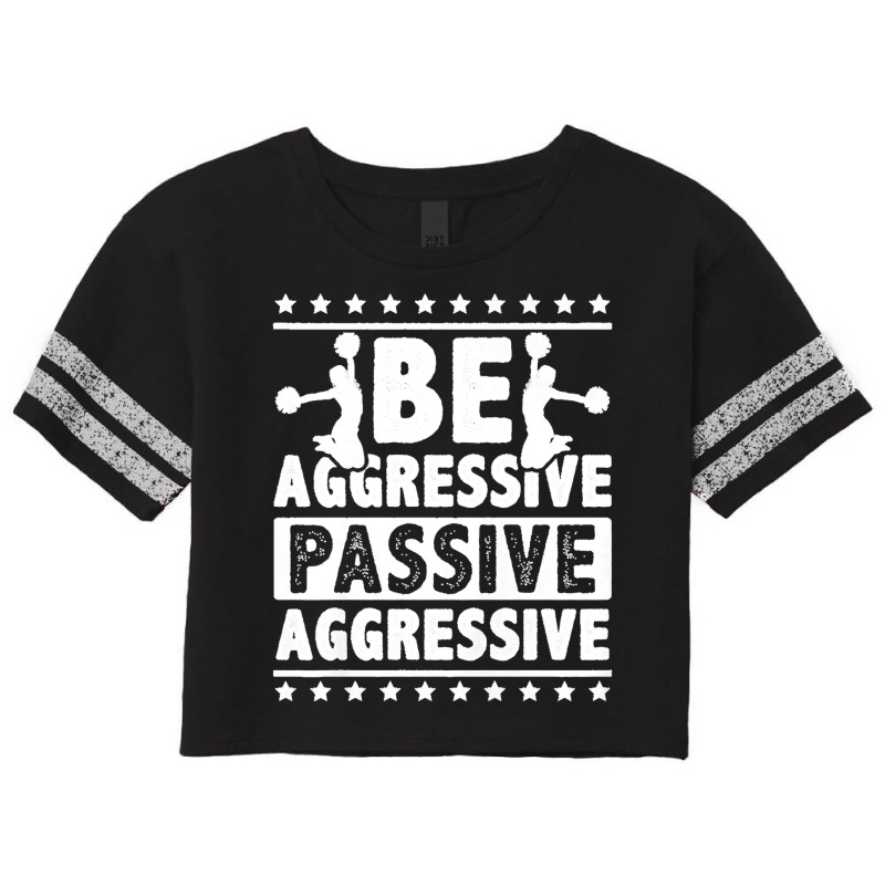 Womens Be Aggressive Passive Aggressive Gymnast Cheerleader Sports Pre Scorecard Crop Tee by EaglesonBonnie | Artistshot