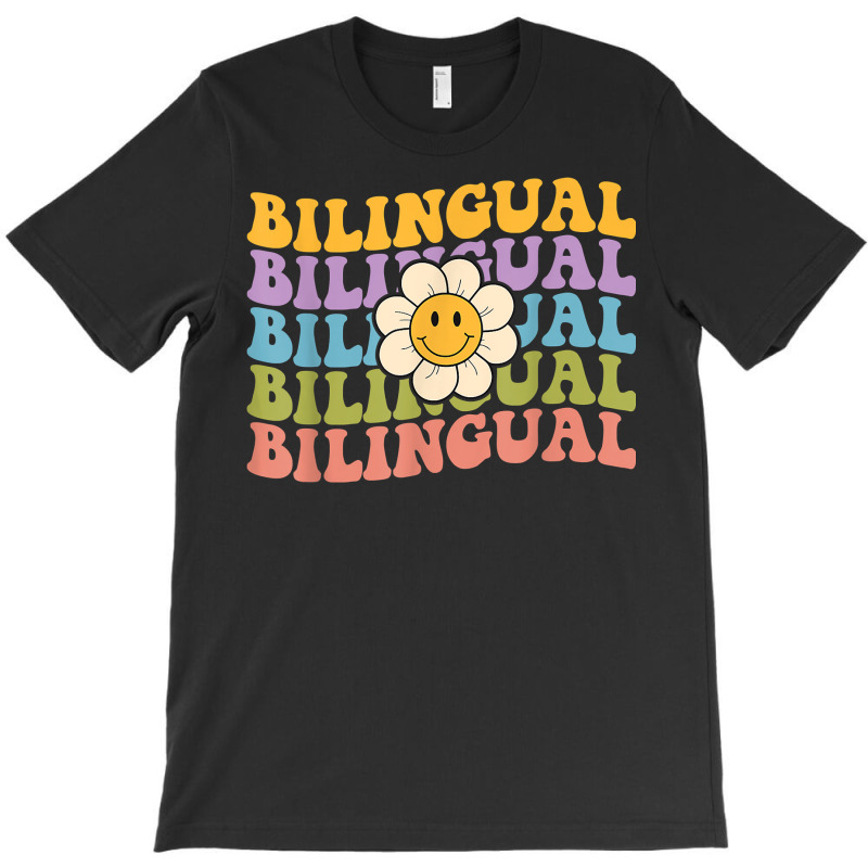 Retro Groovy Bilingual Teachers Back To School Bilingual T Shirt T-Shirt by uekirstockpg | Artistshot