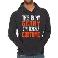 Womens This Is My Scary Gym Teacher Costume - Funny Halloween Characte Vintage Hoodie | Artistshot