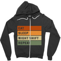 Eat Sleep Night Shift Repeat Funny Night Shift Nurse Sweatshirt Zipper Hoodie | Artistshot