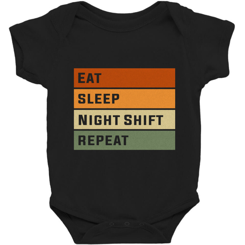 Eat Sleep Night Shift Repeat Funny Night Shift Nurse Sweatshirt Baby Bodysuit | Artistshot