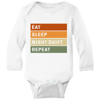 Eat Sleep Night Shift Repeat Funny Night Shift Nurse Sweatshirt Long Sleeve Baby Bodysuit | Artistshot