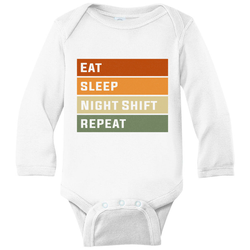 Eat Sleep Night Shift Repeat Funny Night Shift Nurse Sweatshirt Long Sleeve Baby Bodysuit | Artistshot