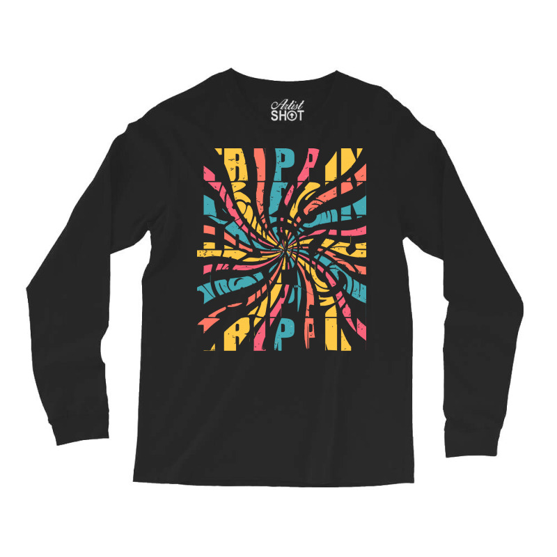 Trippin T  Shirt Trippin   Trippin Colorful T  Shirt Long Sleeve Shirts | Artistshot