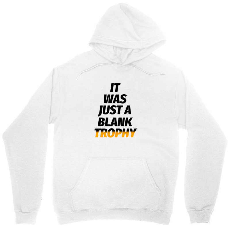 It Was Just A Blank Trophy Unisex Hoodie by rexxhin art | Artistshot