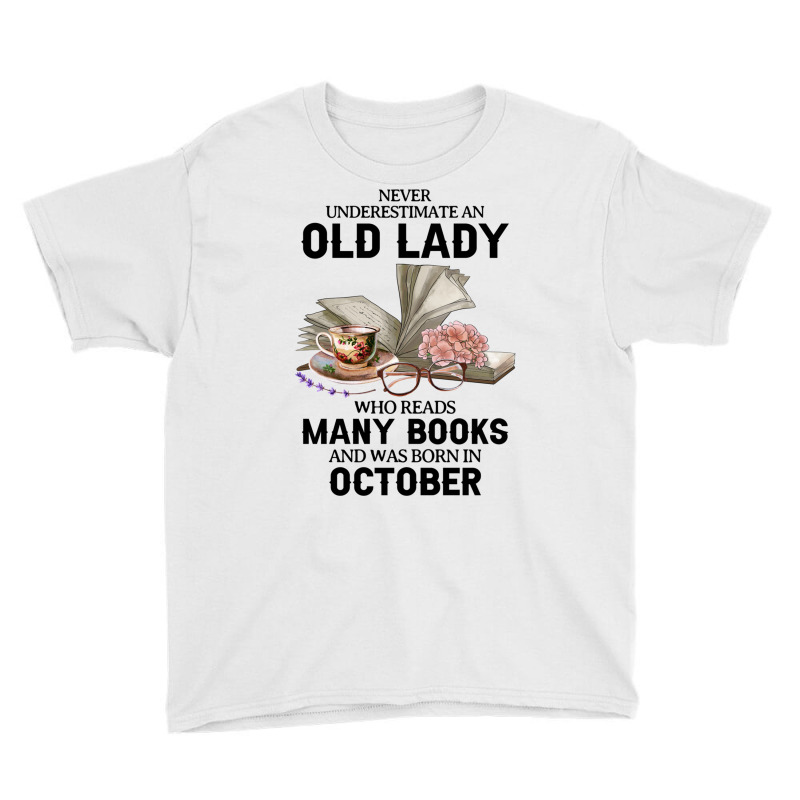 Never Underestimate An Old Lady Who Reads Many Books Women Sweatshirt Youth Tee by Adriana_Torquemada | Artistshot