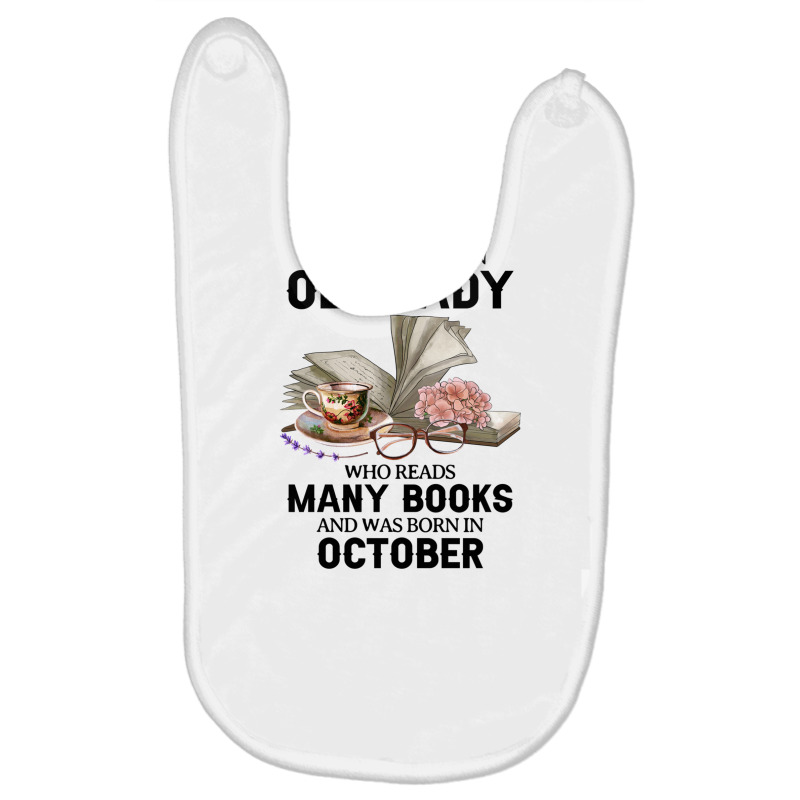 Never Underestimate An Old Lady Who Reads Many Books Women Sweatshirt Baby Bibs by Adriana_Torquemada | Artistshot