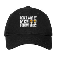 Don't Worry I've Had Both My Shots Vaccination Party Whiskey Video Gam Adjustable Cap | Artistshot