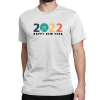 Happy New Year 2022 Classic T-shirt | Artistshot