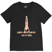 This Is My Handstand Shirt Gymnastics Gymnast V-neck Tee | Artistshot