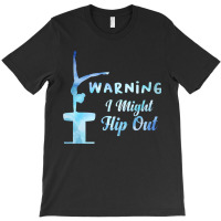 Warning I Might Flip Out Gymnastics Gymnast T-shirt | Artistshot