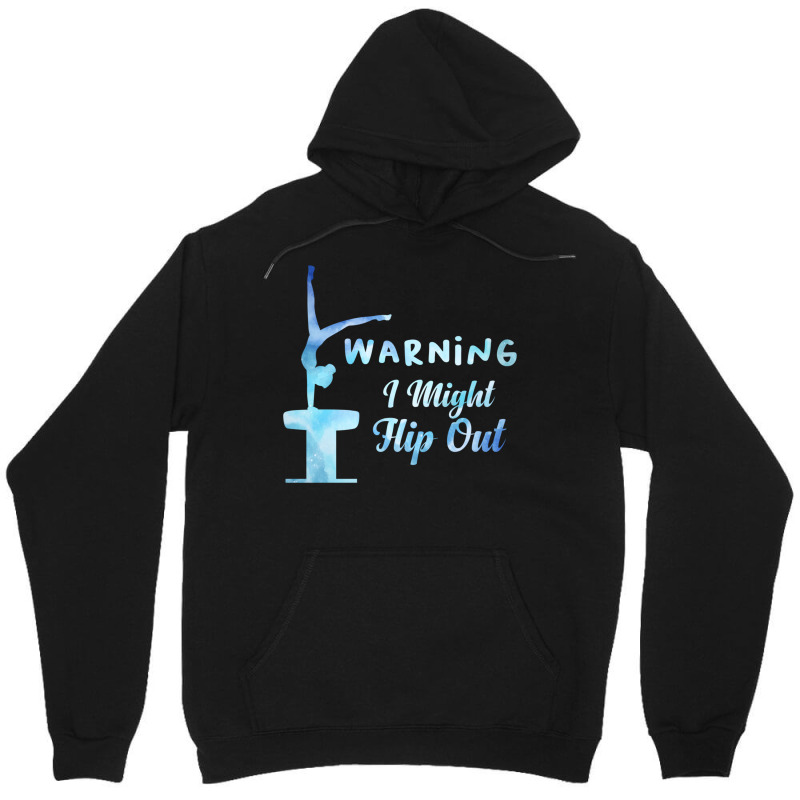 Warning I Might Flip Out Gymnastics Gymnast Unisex Hoodie | Artistshot