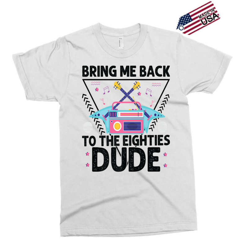 Bring Me Back To The Eighties Dude - Retro 80's Costume Cartoon Charac Exclusive T-shirt | Artistshot