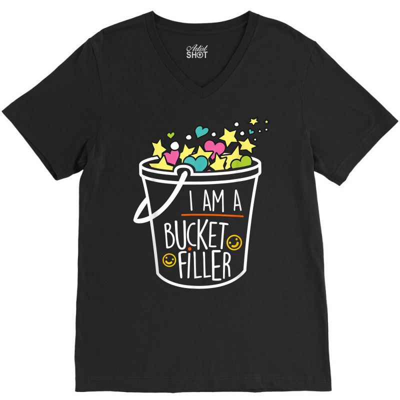 Bucket Filler Shirt T Shirt V-neck Tee | Artistshot