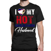 I Love My Hot American Samoan Husband American T Shirt Classic T-shirt | Artistshot