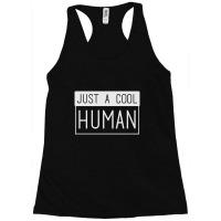 Cool Human Racerback Tank | Artistshot