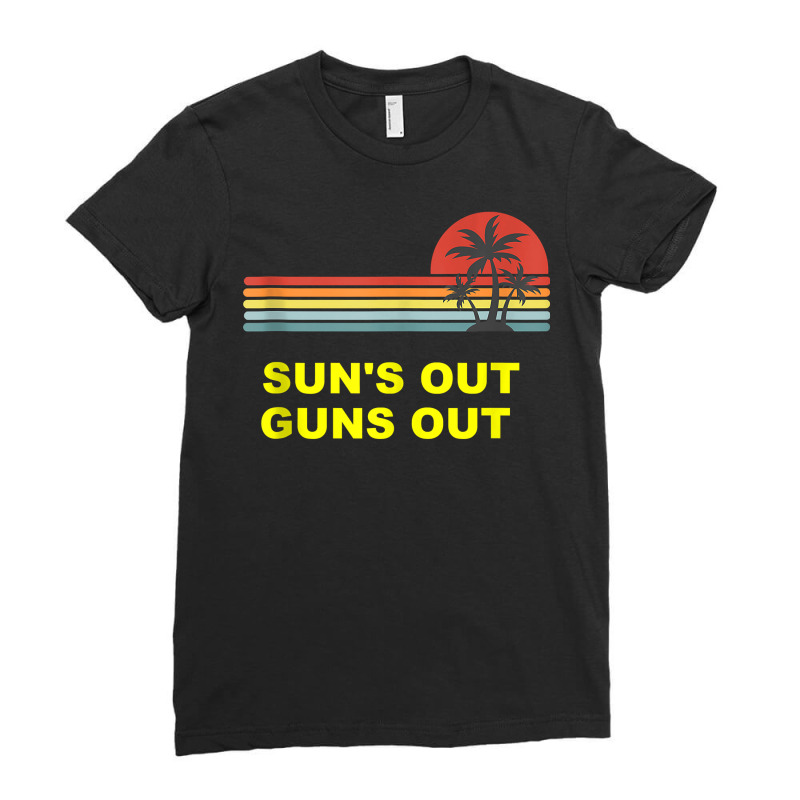 Sun's Out Guns Out Bodybuilding Summer Meme Weightlifting Tank Top Ladies Fitted T-Shirt by butacnlzaidelpz | Artistshot