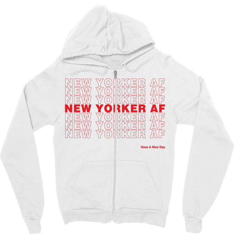 New Yorker Af Zipper Hoodie | Artistshot