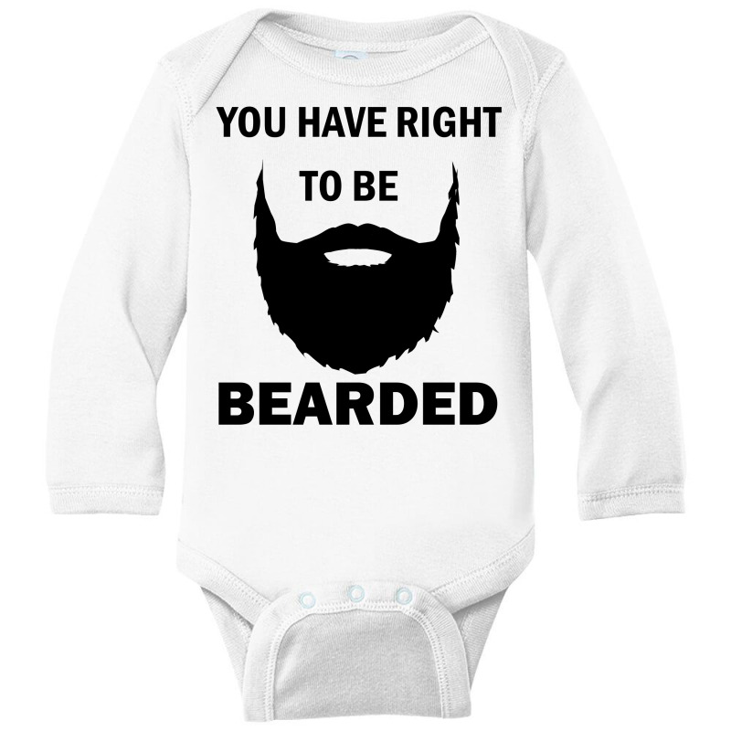 You Have Right To Be Bearded Long Sleeve Baby Bodysuit | Artistshot