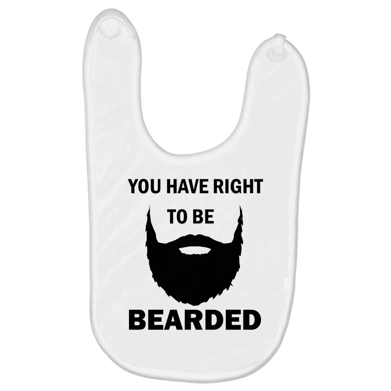 You Have Right To Be Bearded Baby Bibs | Artistshot