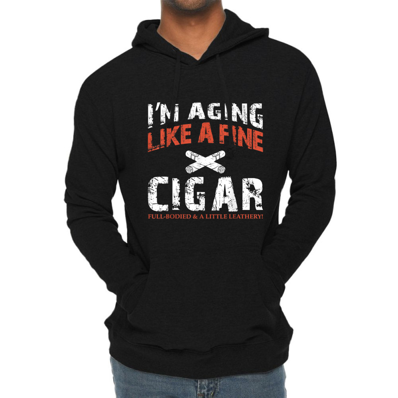 I'm Aging Like A Fine Cigar Old Man Drinking Music Retro Lightweight Hoodie | Artistshot