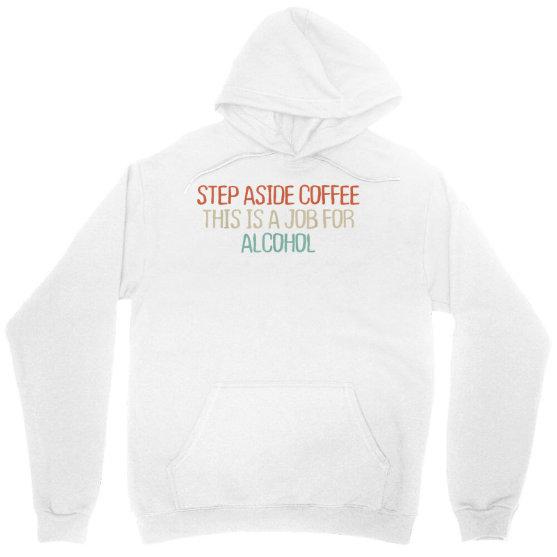 Mom Mama Retro Funny Step Aside Coffee This Is A Job For T Shirt Unisex Hoodie by bendlelobeltzoer | Artistshot