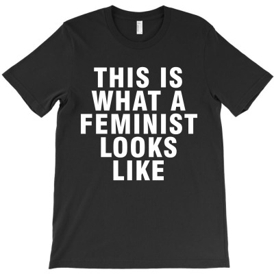 This Is What A Feminist Looks Like (white) T-shirt Designed By Afandi.
