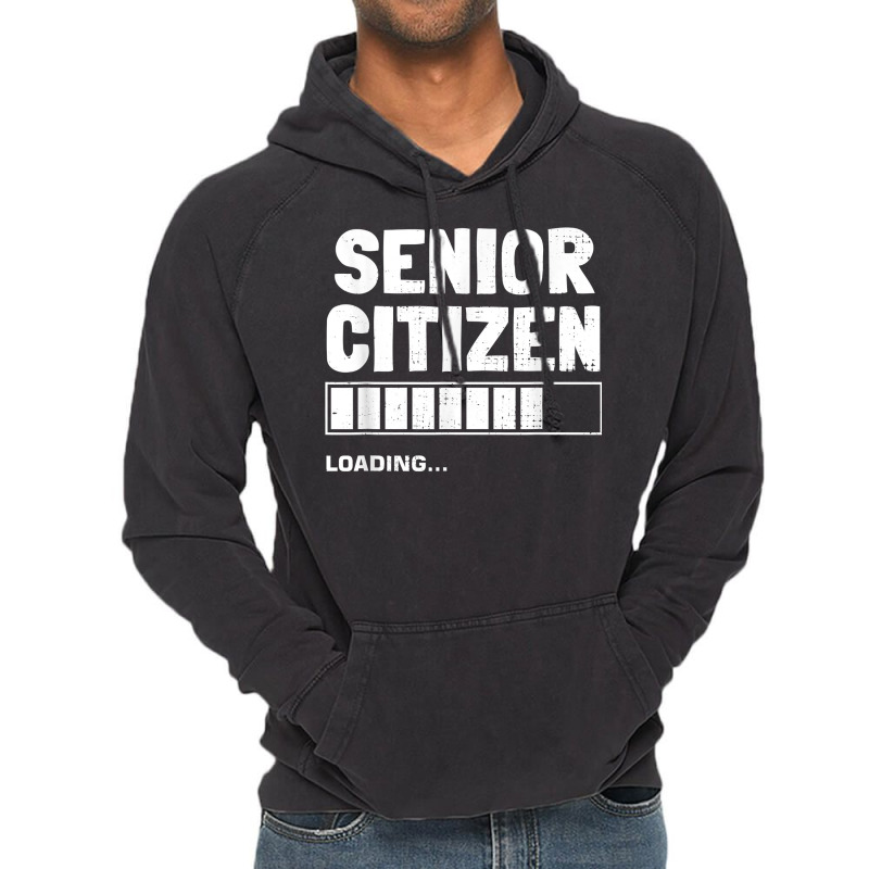 Senior Citizen Loading Old Senior Citizen T Shirt Vintage Hoodie | Artistshot