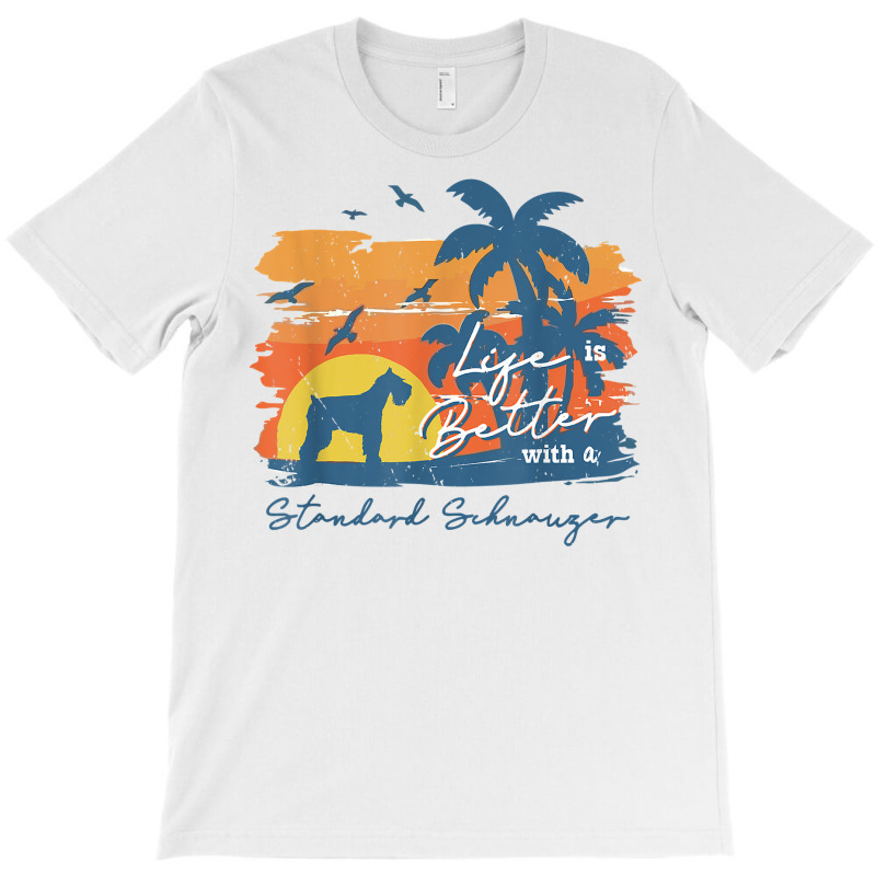 Standard Schnauzer Life Is Better Vintage Sunset T Shirt T-shirt | Artistshot