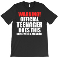 Warning! Offficial Teenager Come 13th Birthday Teenager T Shirt T-shirt | Artistshot