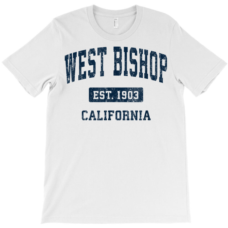 West Bishop California Ca Vintage Athletic Sports Design T Shirt T-shirt | Artistshot