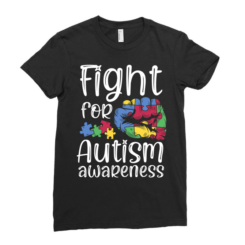 Fight For Autism Awareness World Autism Awareness Day 2021 T Shirt Ladies Fitted T-Shirt by DianneHenderson91 | Artistshot