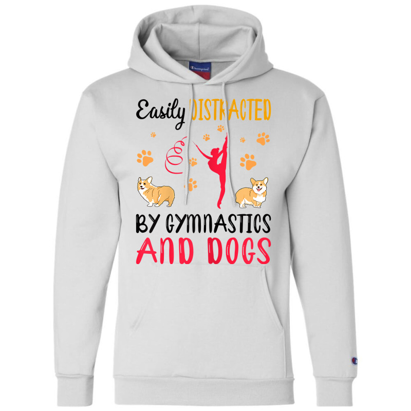 Womens Easily Distraced By Gymnastics And Dogs Gymnast Acrobat T Shirt Champion Hoodie | Artistshot