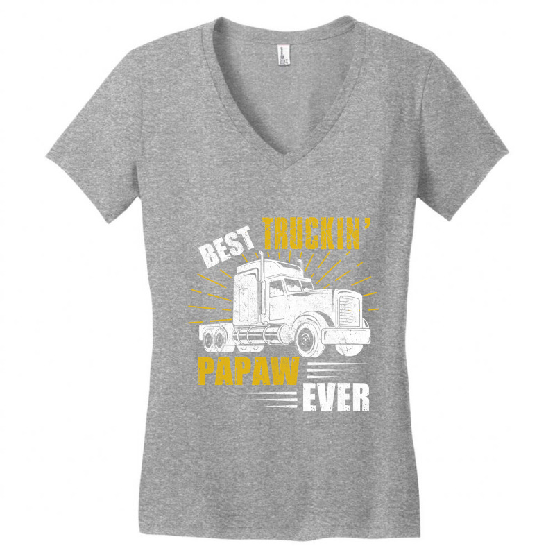 Best Truckin  Papaw Ever Tee Trucker Gift Fathers Day T Shirt Women's V-Neck T-Shirt by sieuduong86 | Artistshot