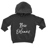 Fun Louisiana Gift New Orleans Trip Gifts Cute New Orleans T Shirt Toddler Hoodie | Artistshot