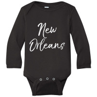 Fun Louisiana Gift New Orleans Trip Gifts Cute New Orleans T Shirt Long Sleeve Baby Bodysuit | Artistshot