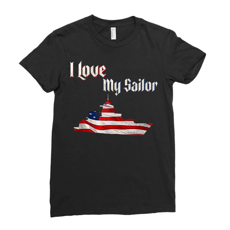 Military Support Us Flag Naval I Love My Sailor Tank Top Ladies Fitted T-Shirt by BrandalynSaetern | Artistshot