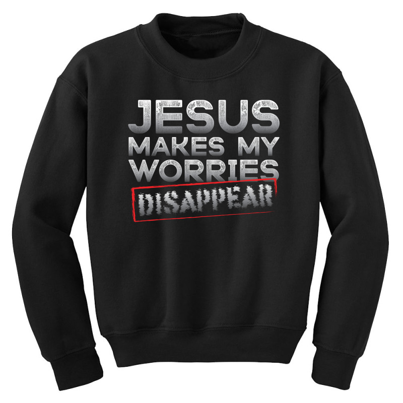 Jesus Makes My Worries Youth Sweatshirt | Artistshot