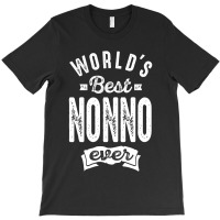 World's Best Nonno T-shirt | Artistshot