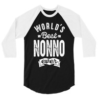 World's Best Nonno 3/4 Sleeve Shirt | Artistshot