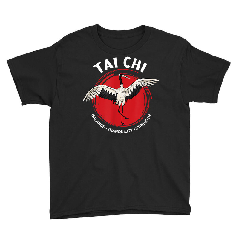 Tai Chi Crane Balance Tranquility Strength   Qigong Tai Chi T Shirt Youth Tee by butacnlzaidelpz | Artistshot