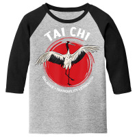 Tai Chi Crane Balance Tranquility Strength   Qigong Tai Chi T Shirt Youth 3/4 Sleeve | Artistshot