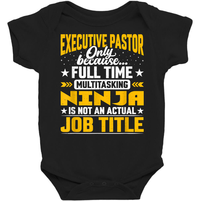 Executive Pastor Job Title Funny Executive Priest Clergyman T Shirt Baby Bodysuit by caulkyuladdenrxi | Artistshot