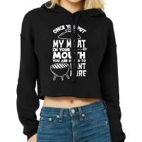 Once You Put My Meat Cropped Hoodie | Artistshot