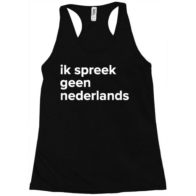 Can’t Speak Dutch Funny Language Humor Text Racerback Tank by WirtzRichard | Artistshot